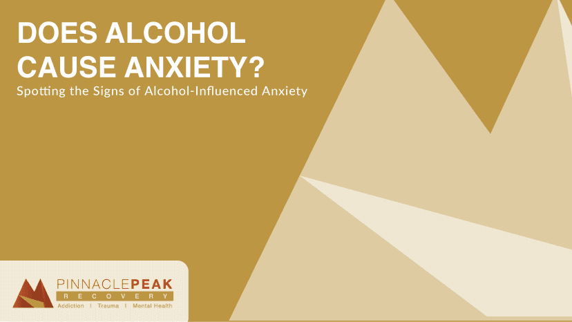 pinnacle peak does alcohol cause anxiety