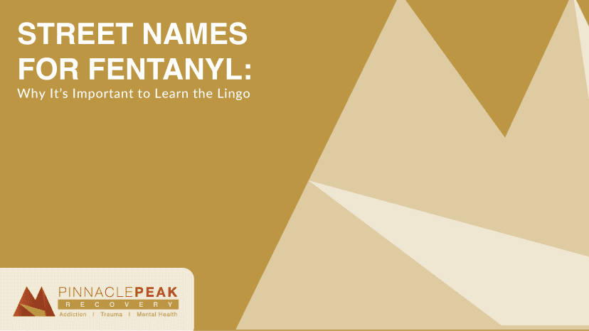 pinnacle peak street names for fentanyl