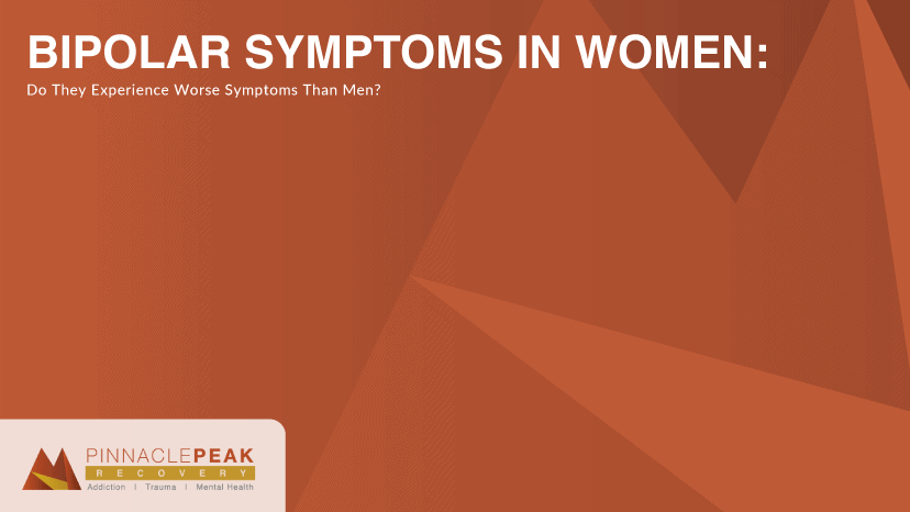 bipolar symptoms in women pinnacle peak recovery